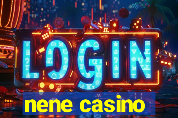 nene casino